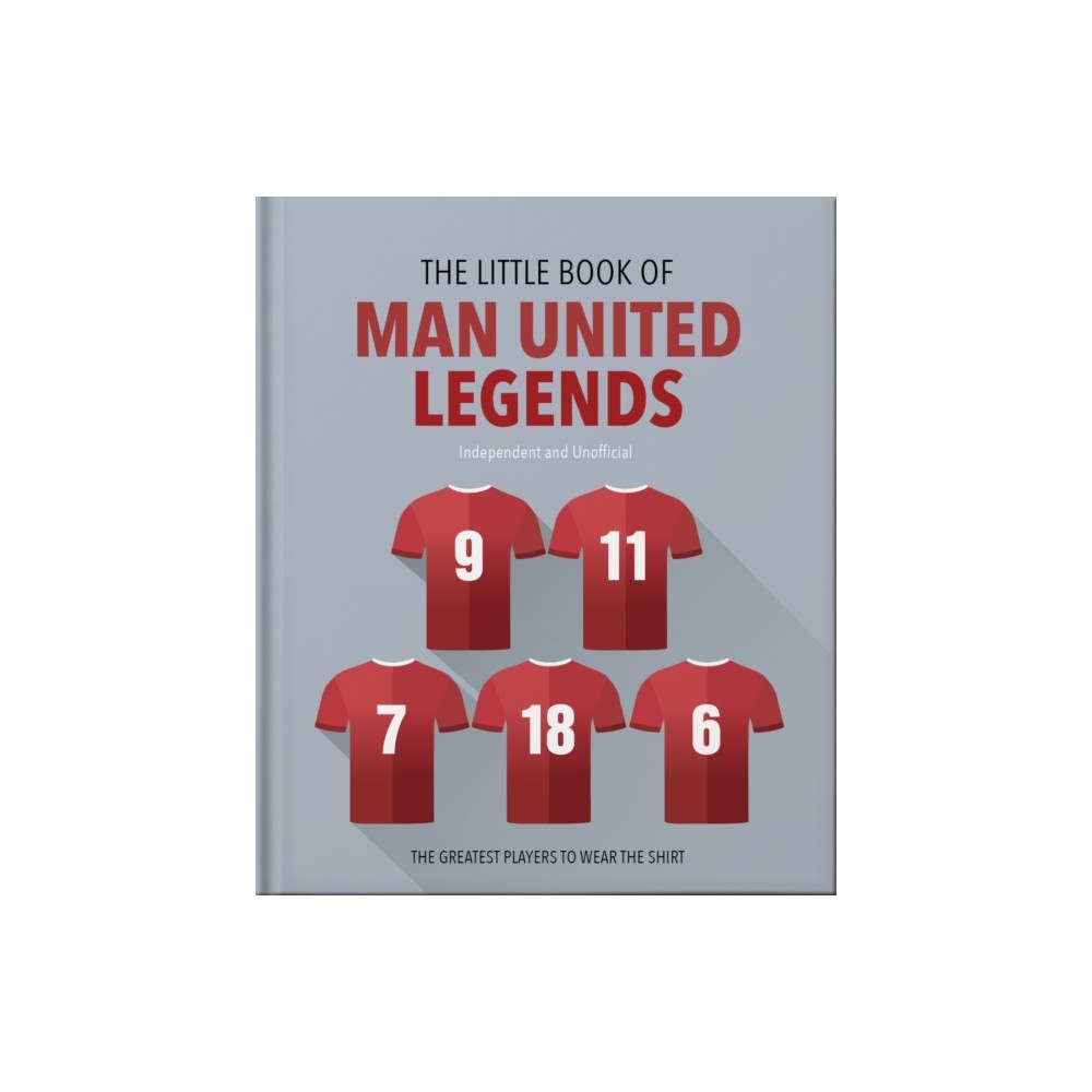 Headline Publishing Group The Little Book of Man United Legends (inbunden, eng)