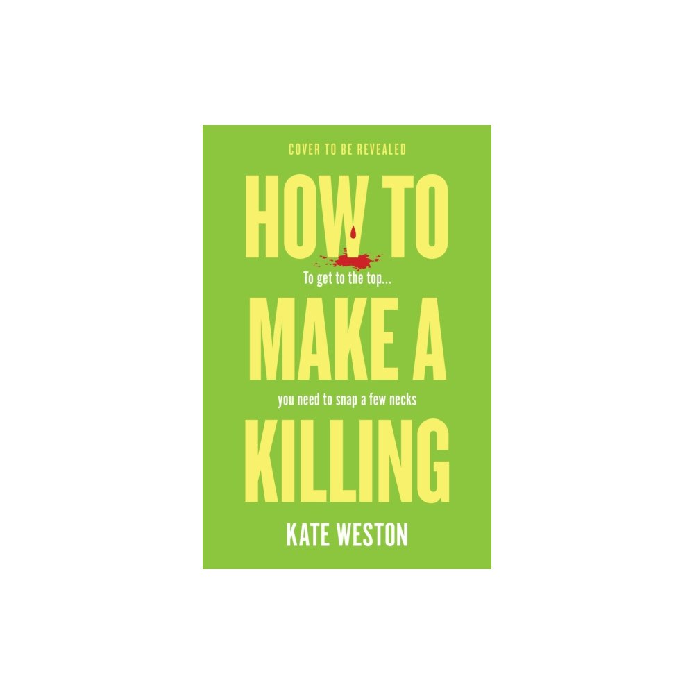 Headline Publishing Group How to Make a Killing (häftad, eng)