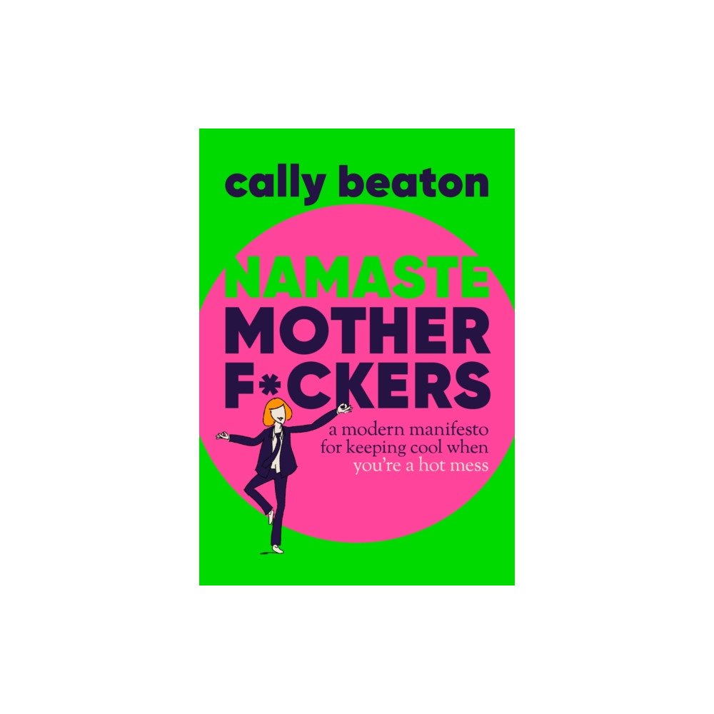 Headline Publishing Group Namaste Motherf*ckers (inbunden, eng)
