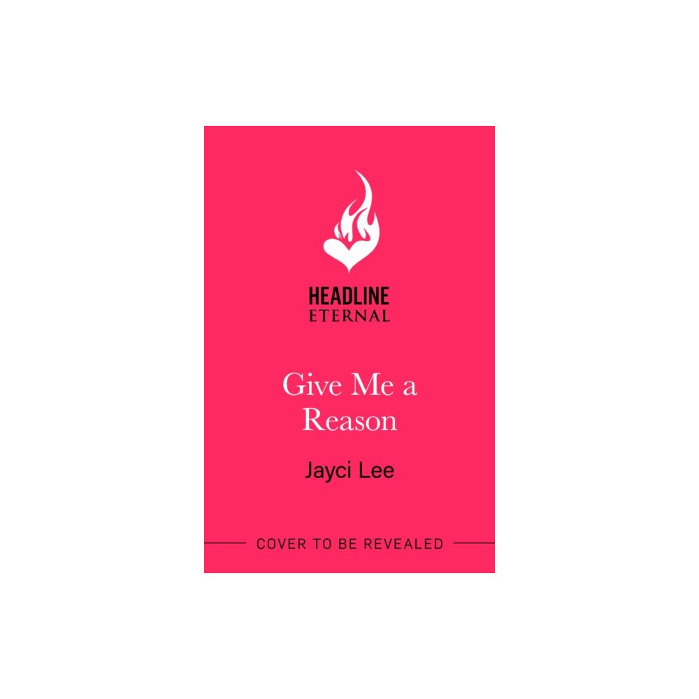 Headline Publishing Group Give Me A Reason (häftad, eng)