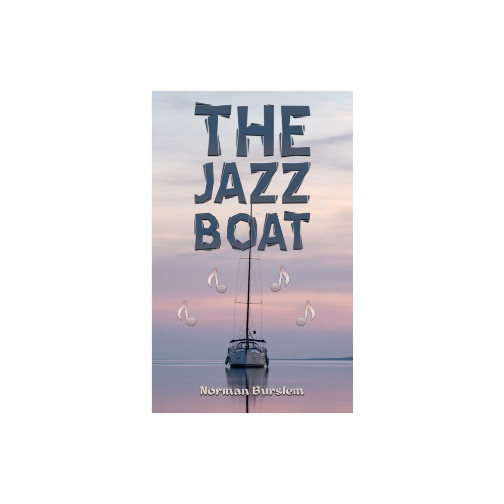 Austin Macauley Publishers The Jazz Boat (häftad, eng)