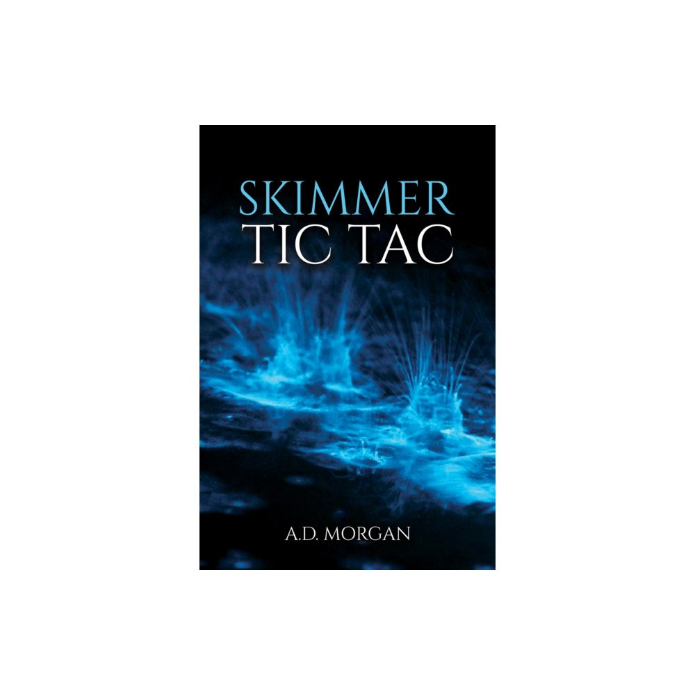 Austin Macauley Publishers Skimmer – Tic Tac (häftad, eng)