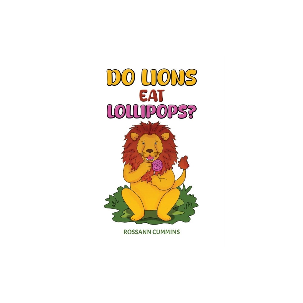 Austin Macauley Publishers Do Lions Eat Lollipops? (häftad, eng)
