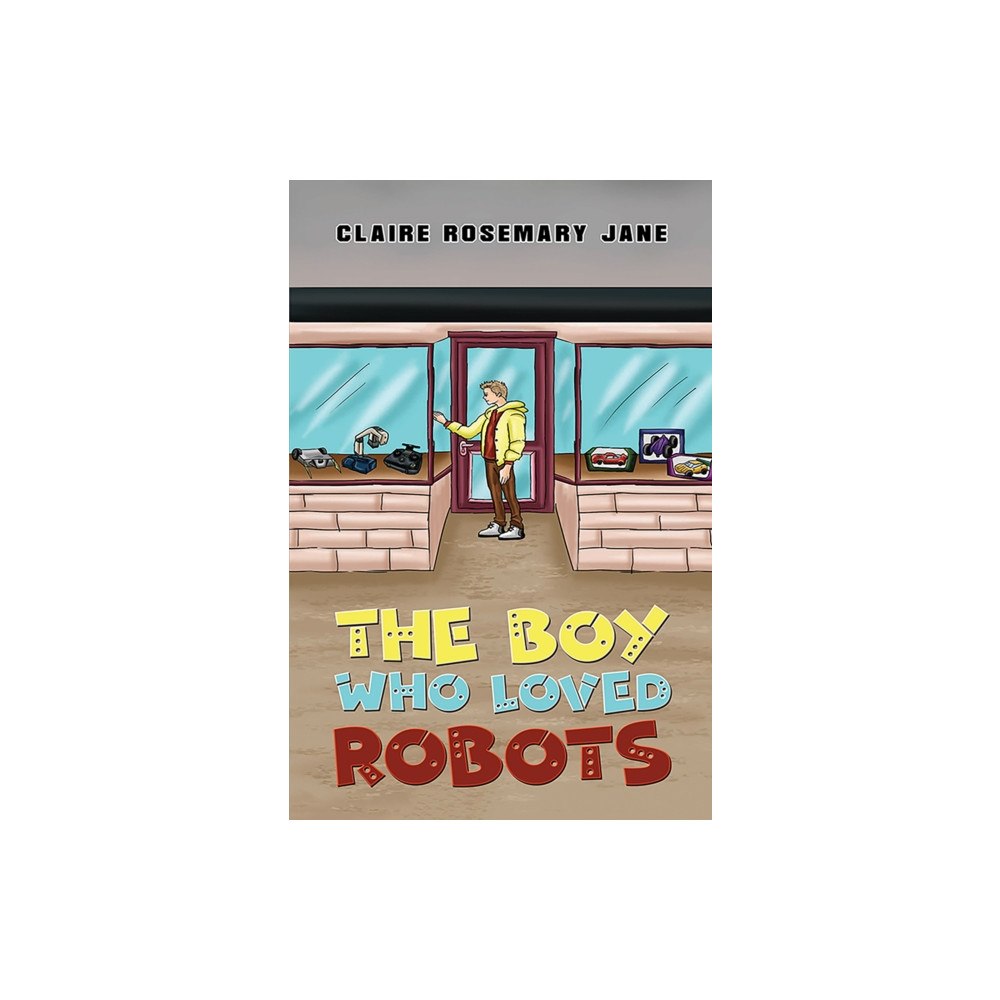 Austin Macauley Publishers The Boy Who Loved Robots (häftad, eng)
