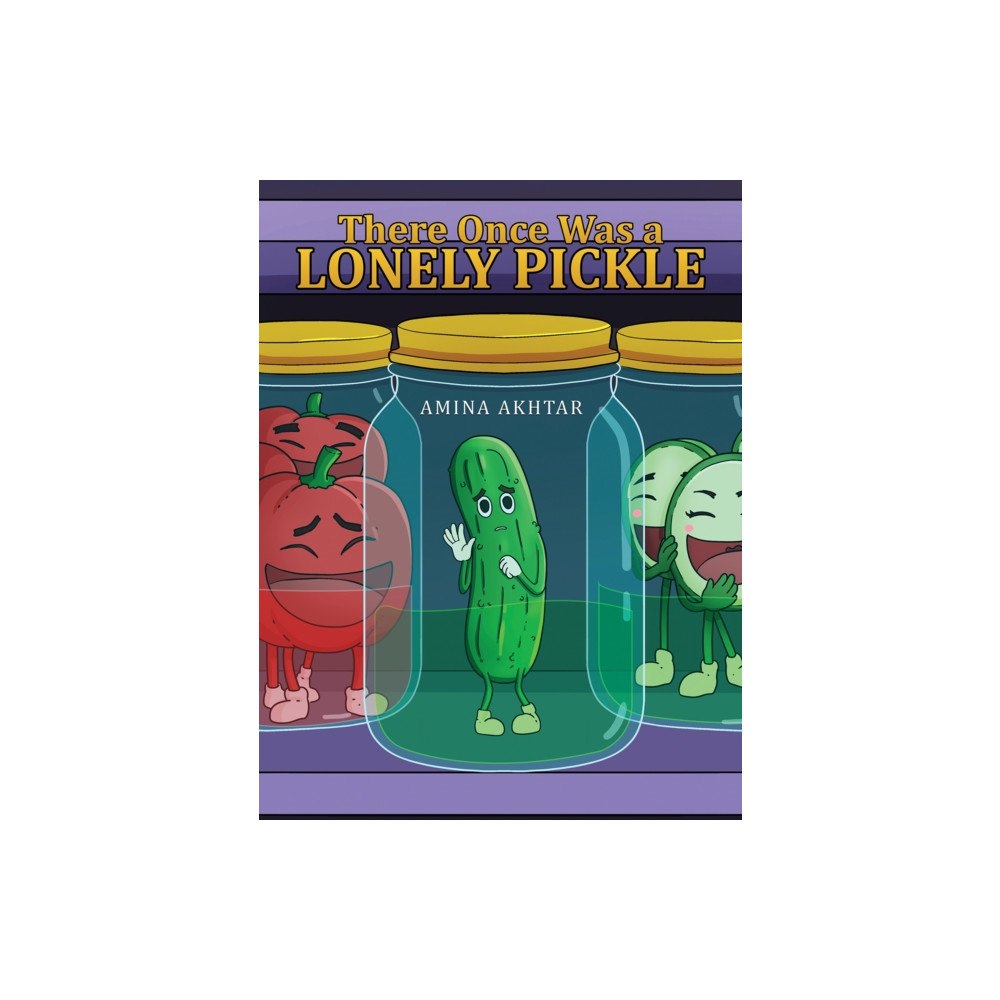 Austin Macauley Publishers There Once Was a Lonely Pickle (häftad, eng)