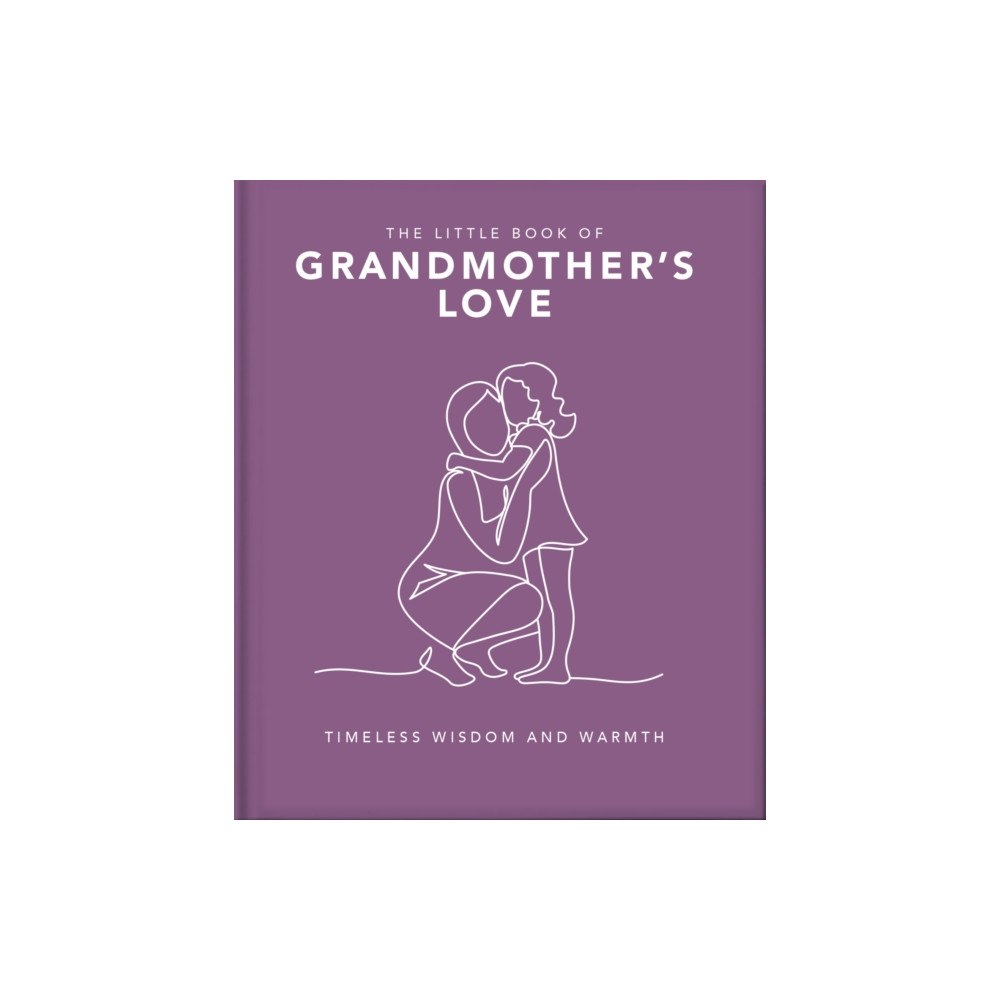 Headline Publishing Group The Little Book of Grandmother's Love (inbunden, eng)