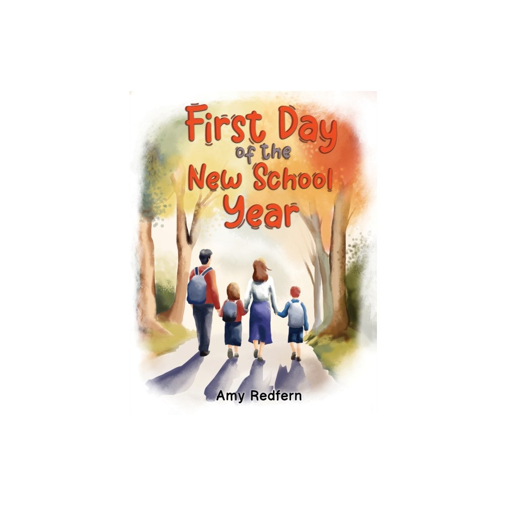 Austin Macauley Publishers First Day of the New School Year (häftad, eng)