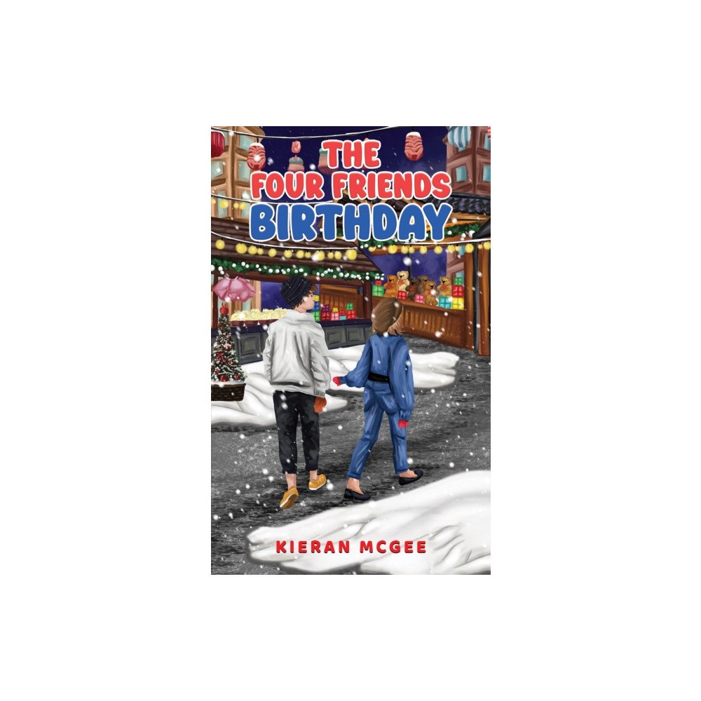 Austin Macauley Publishers The Four Friends: Birthday (häftad, eng)