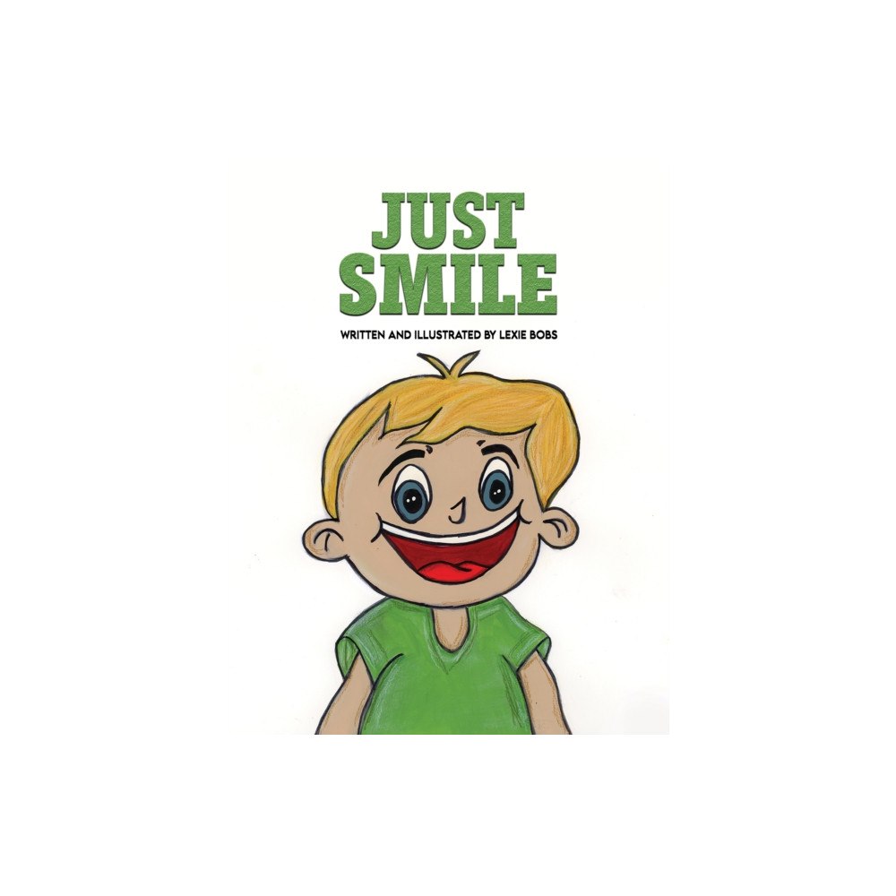 Austin Macauley Publishers Just Smile (häftad, eng)