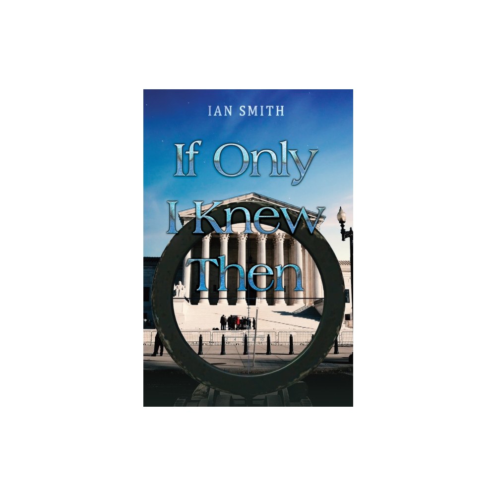 Austin Macauley Publishers If Only I Knew Then (häftad, eng)