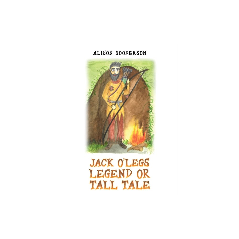 Austin Macauley Publishers Jack O'Legs - Legend or Tall Tale (häftad, eng)