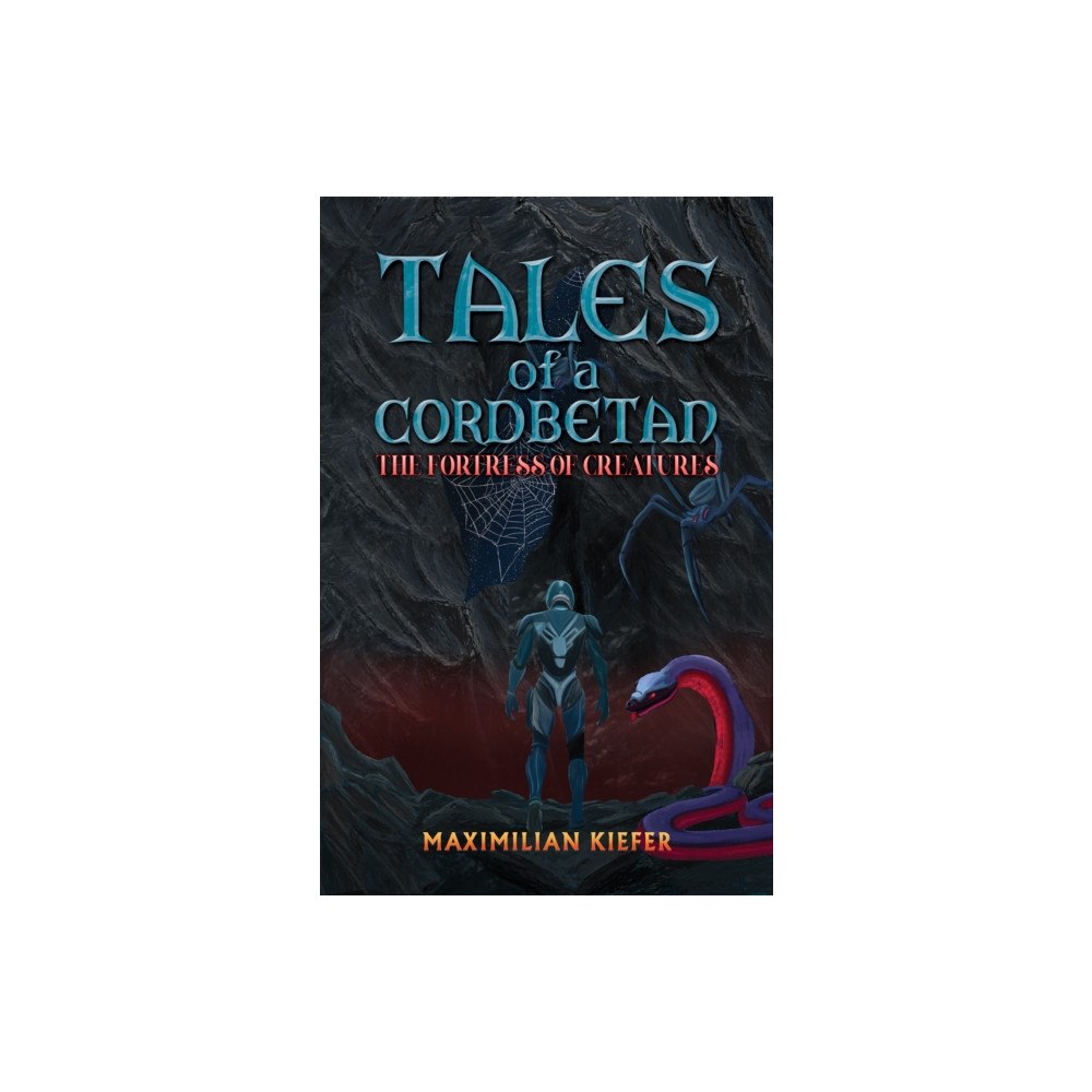 Austin Macauley Publishers Tales of a Cordbetan: The Fortress of Creatures (häftad, eng)