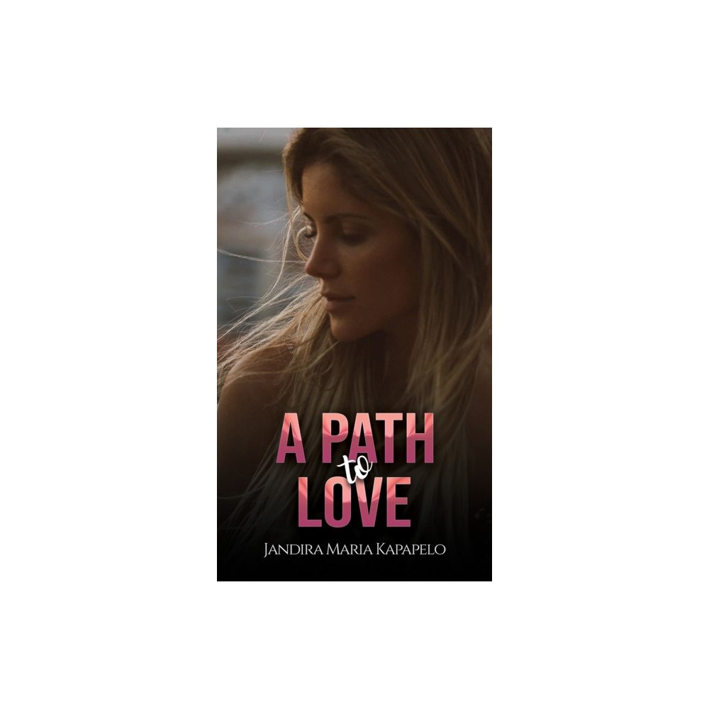 Austin Macauley Publishers A Path to Love (häftad, eng)