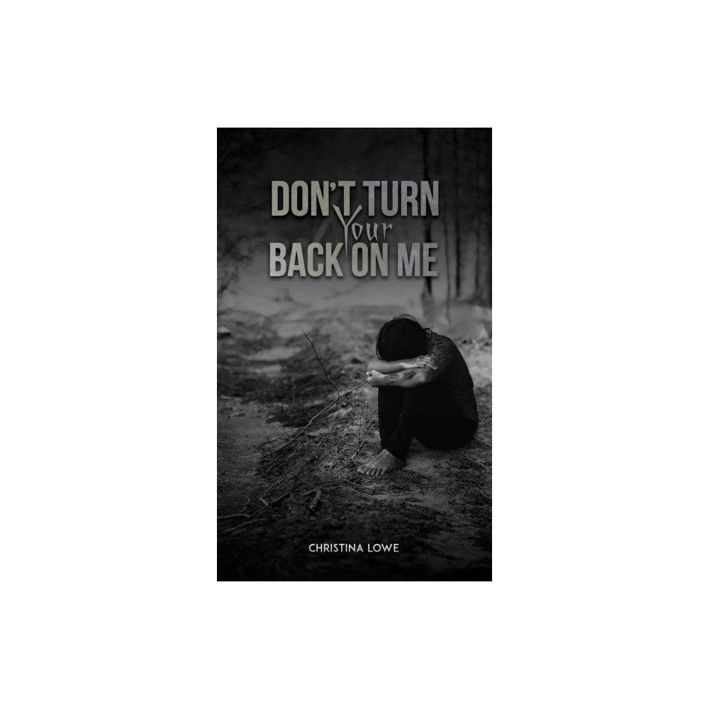 Austin Macauley Publishers Don't Turn Your Back on Me (häftad, eng)