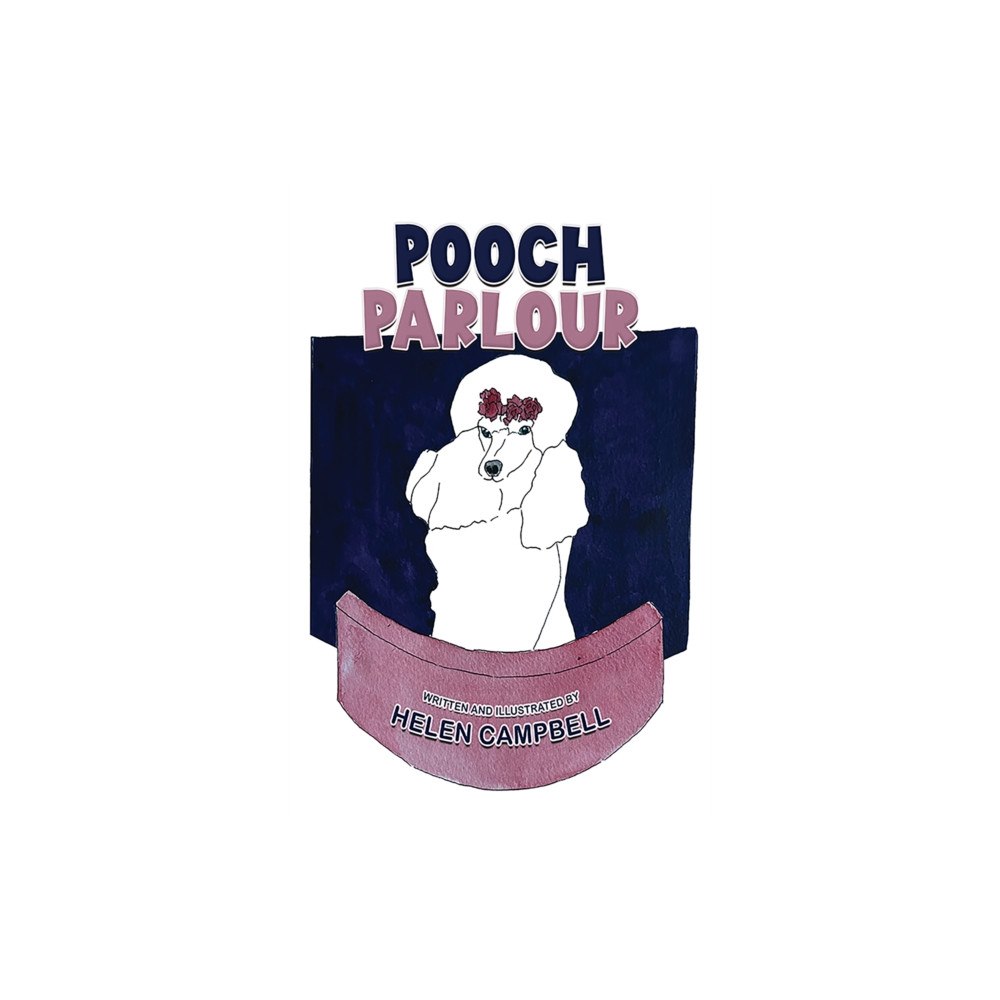 Austin Macauley Publishers Pooch Parlour (häftad, eng)