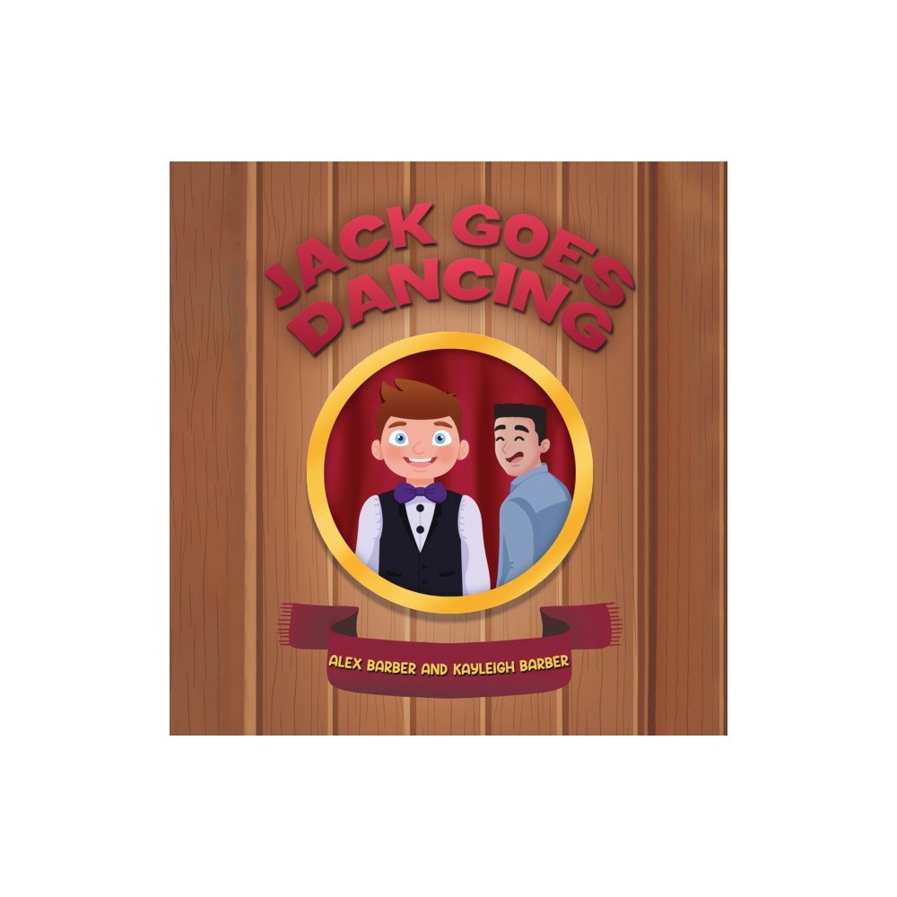 Austin Macauley Publishers Jack Goes Dancing (häftad, eng)