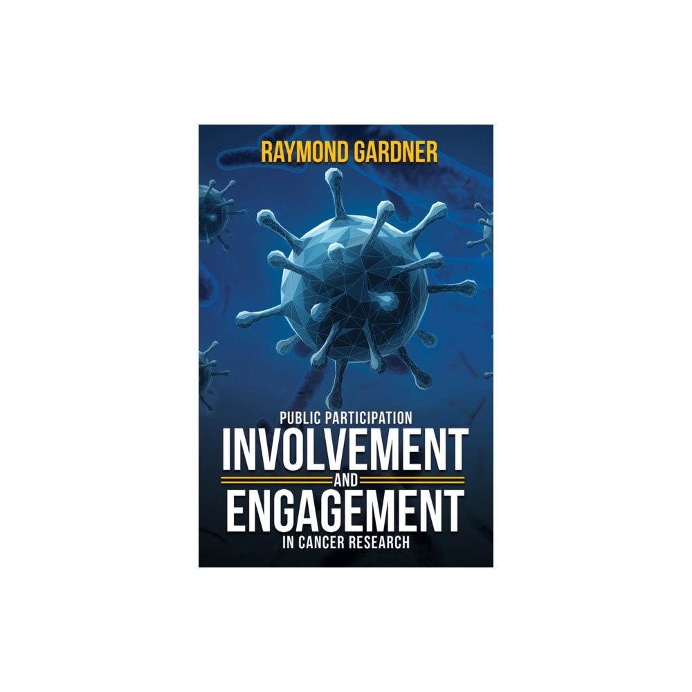 Austin Macauley Publishers Public Participation Involvement and Engagement in Cancer Research (häftad, eng)