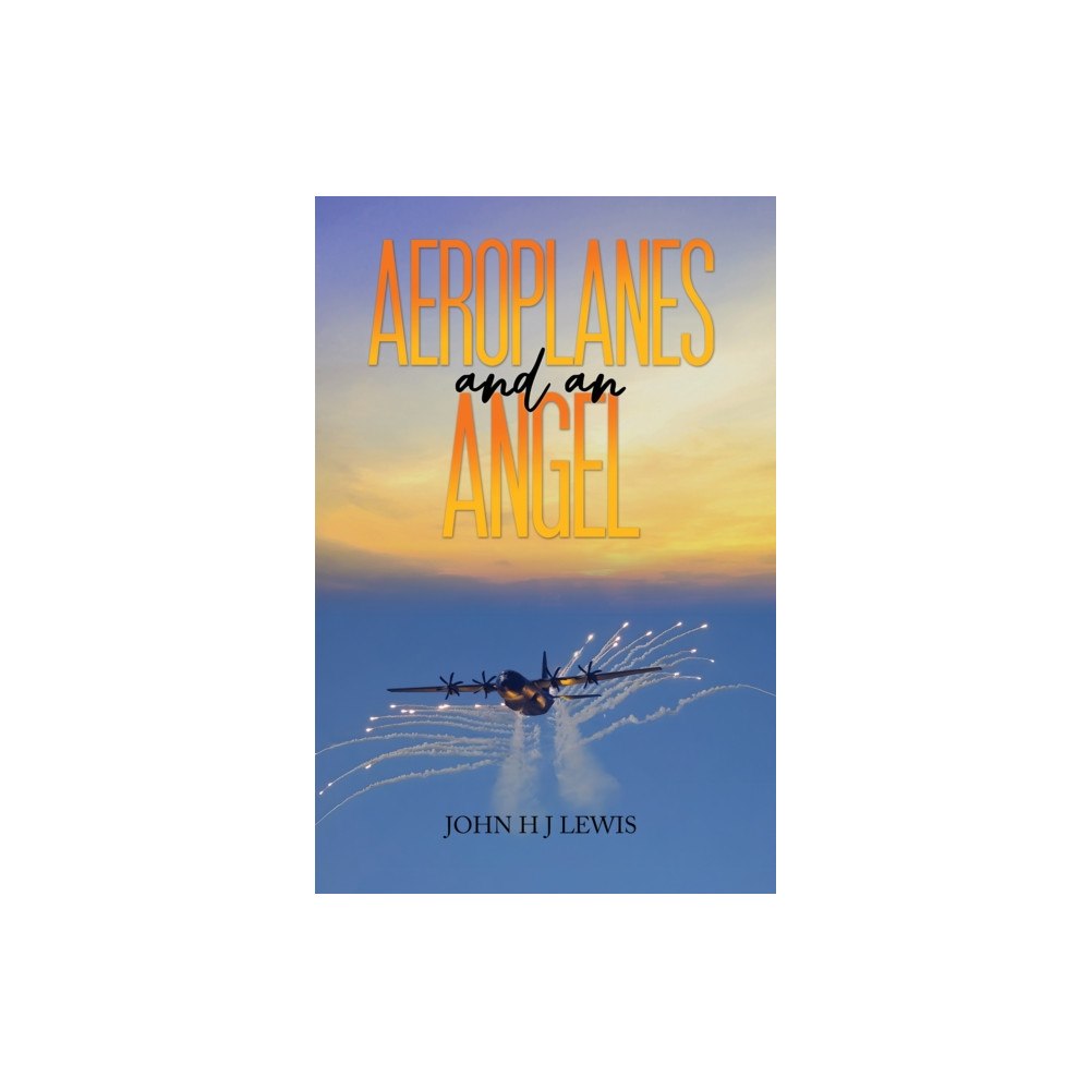 Austin Macauley Publishers Aeroplanes and an Angel (häftad, eng)