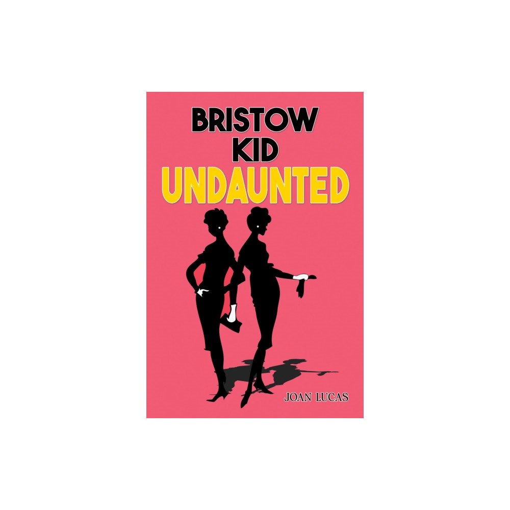 Austin Macauley Publishers Bristow Kid – Undaunted (häftad, eng)