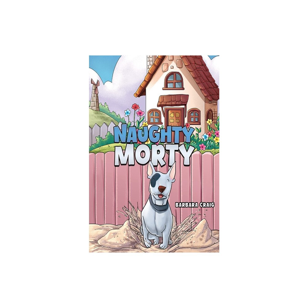 Austin Macauley Publishers Naughty Morty (häftad, eng)