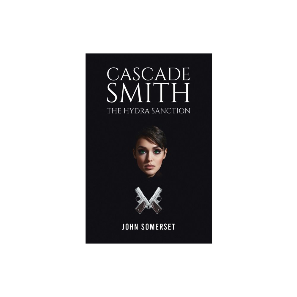 Austin Macauley Publishers Cascade Smith: The Hydra Sanction (inbunden, eng)