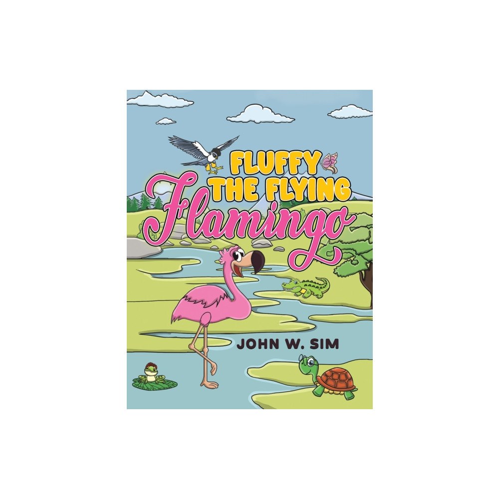 Austin Macauley Publishers Fluffy the Flying Flamingo (häftad, eng)