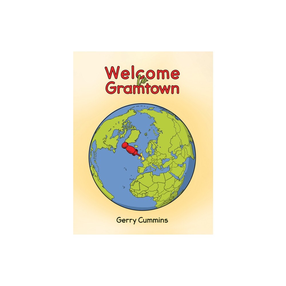 Austin Macauley Publishers Welcome to Gramtown (häftad, eng)