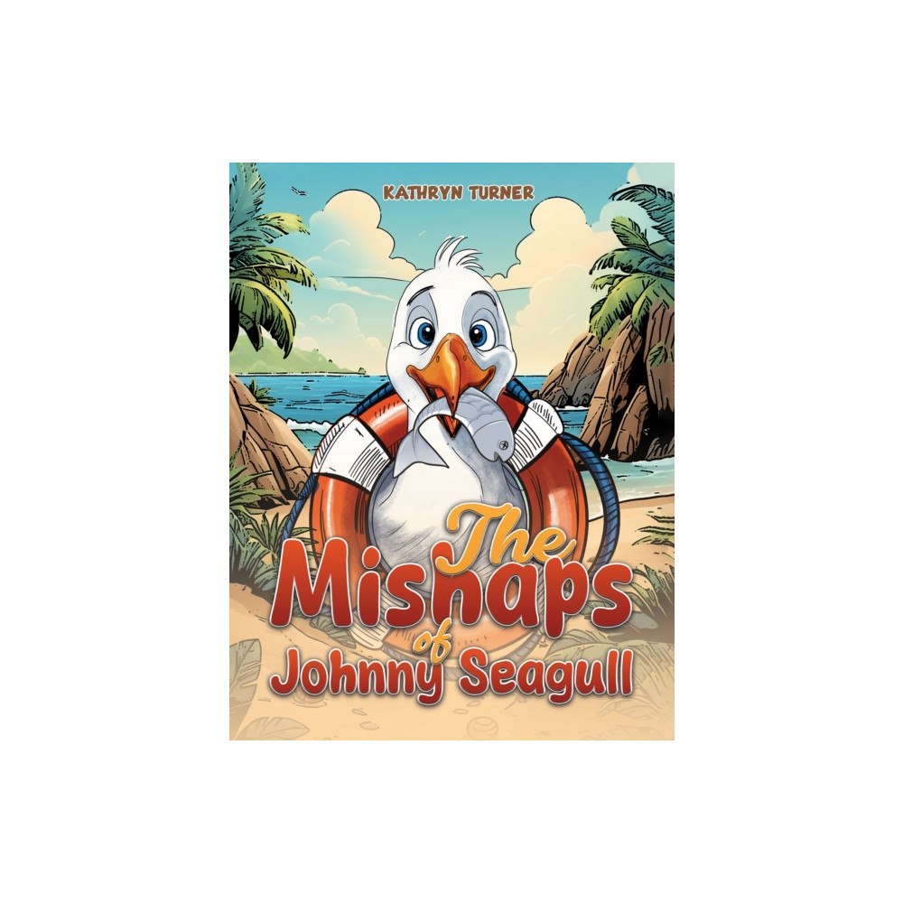 Austin Macauley Publishers The Mishaps of Johnny Seagull (häftad, eng)