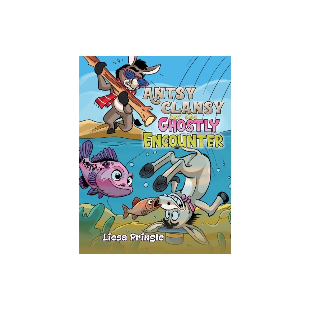 Austin Macauley Publishers Antsy Clansy and the Ghostly Encounter (häftad, eng)