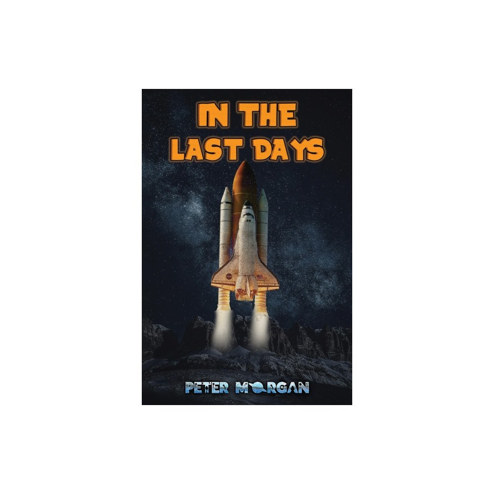 Austin Macauley Publishers In the Last Days (häftad, eng)