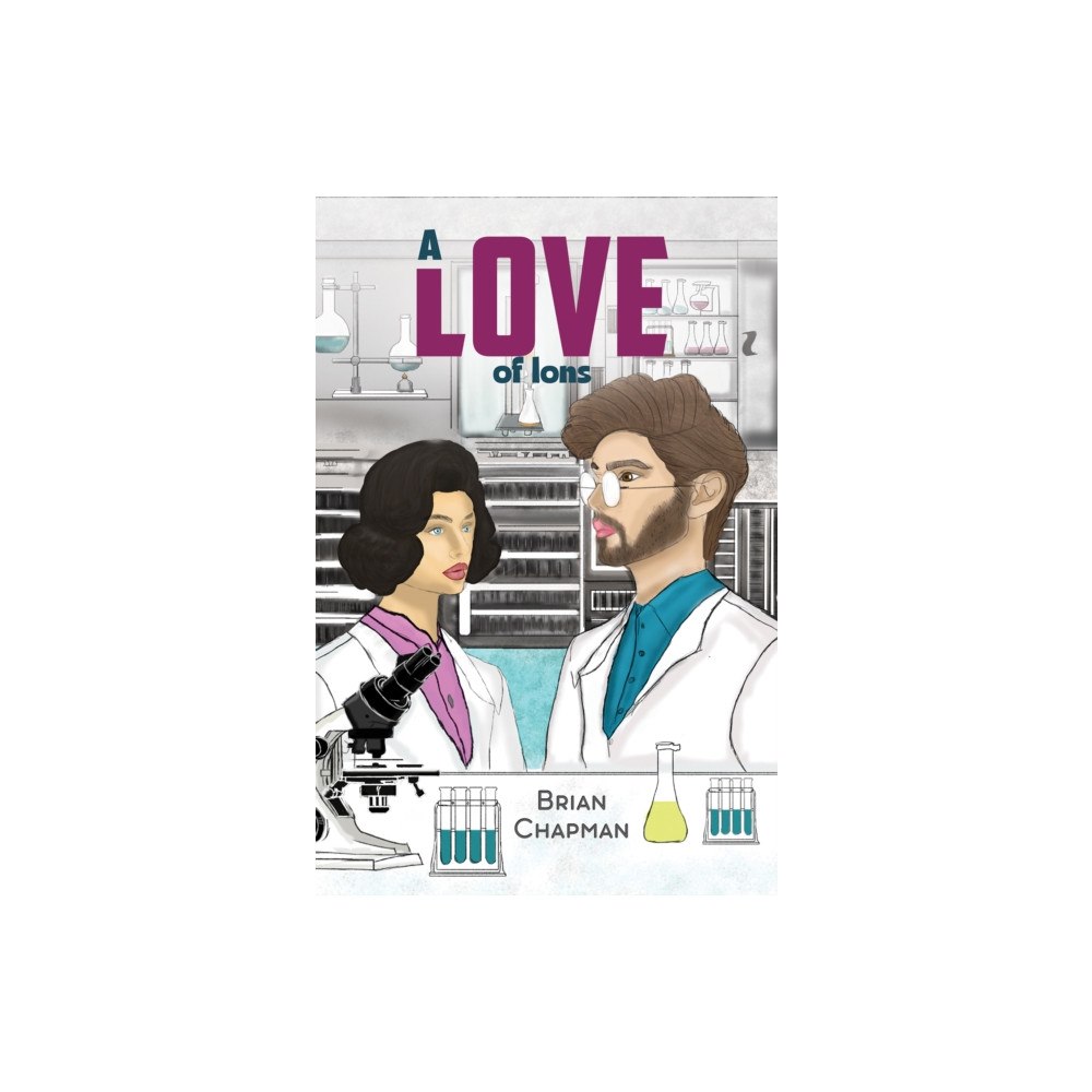 Austin Macauley Publishers A Love of Ions (häftad, eng)