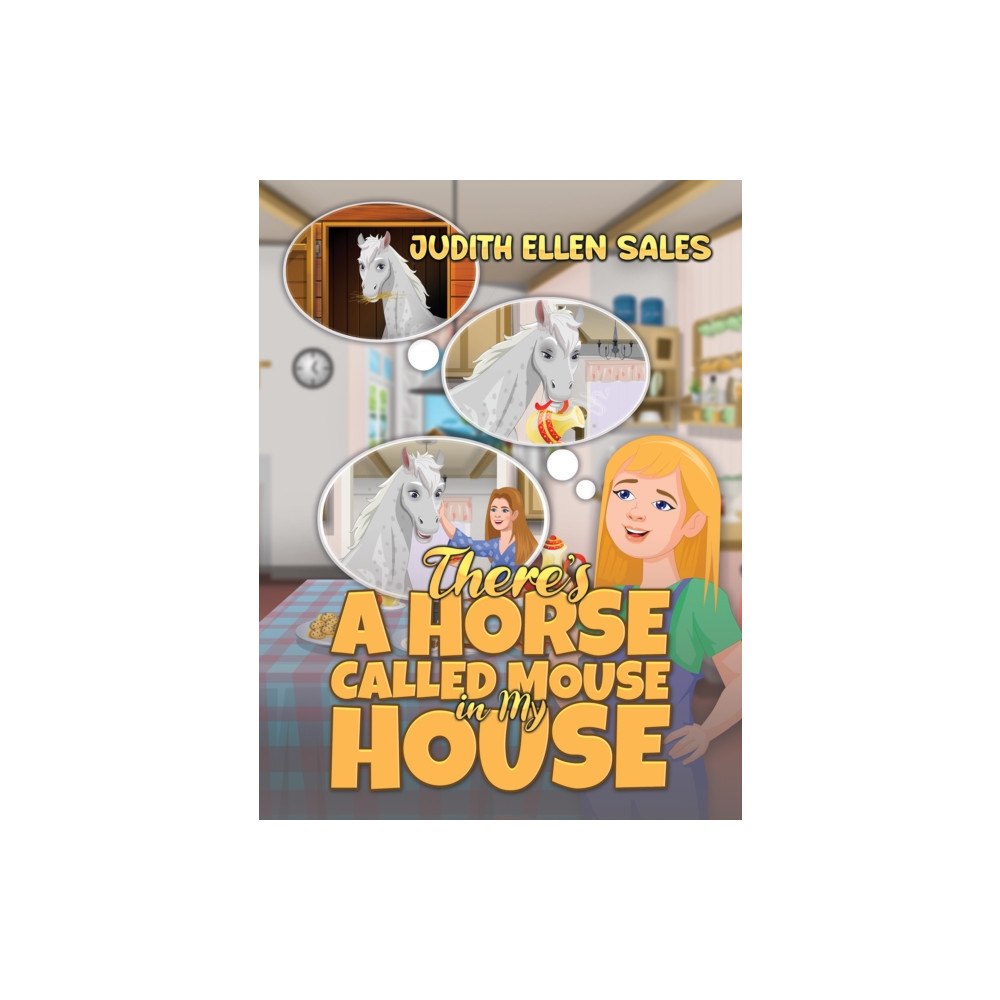 Austin Macauley Publishers There’s a Horse Called Mouse in My House (häftad, eng)