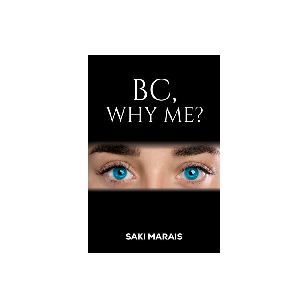 Austin Macauley Publishers BC, Why Me? (häftad, eng)
