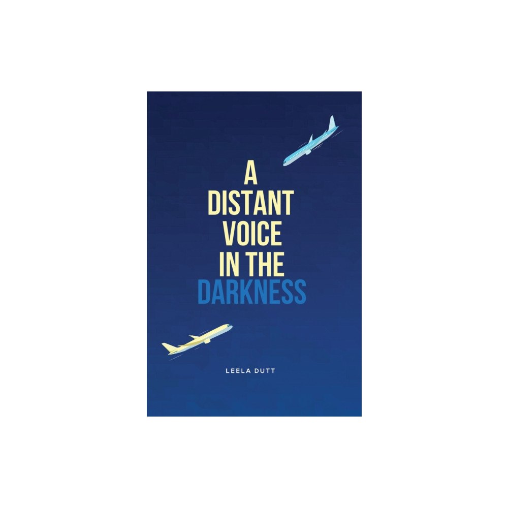 Austin Macauley Publishers A Distant Voice in the Darkness (häftad, eng)