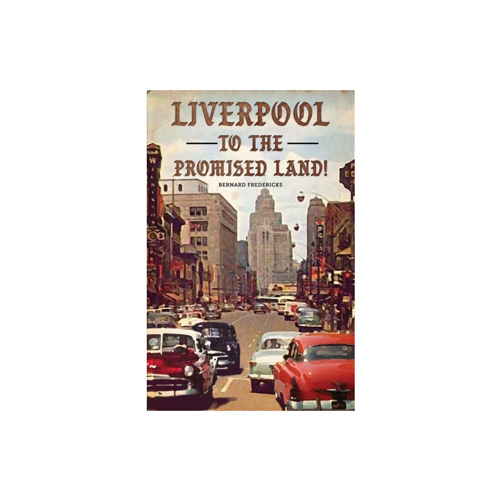 Austin Macauley Publishers Liverpool to the Promised Land! (häftad, eng)
