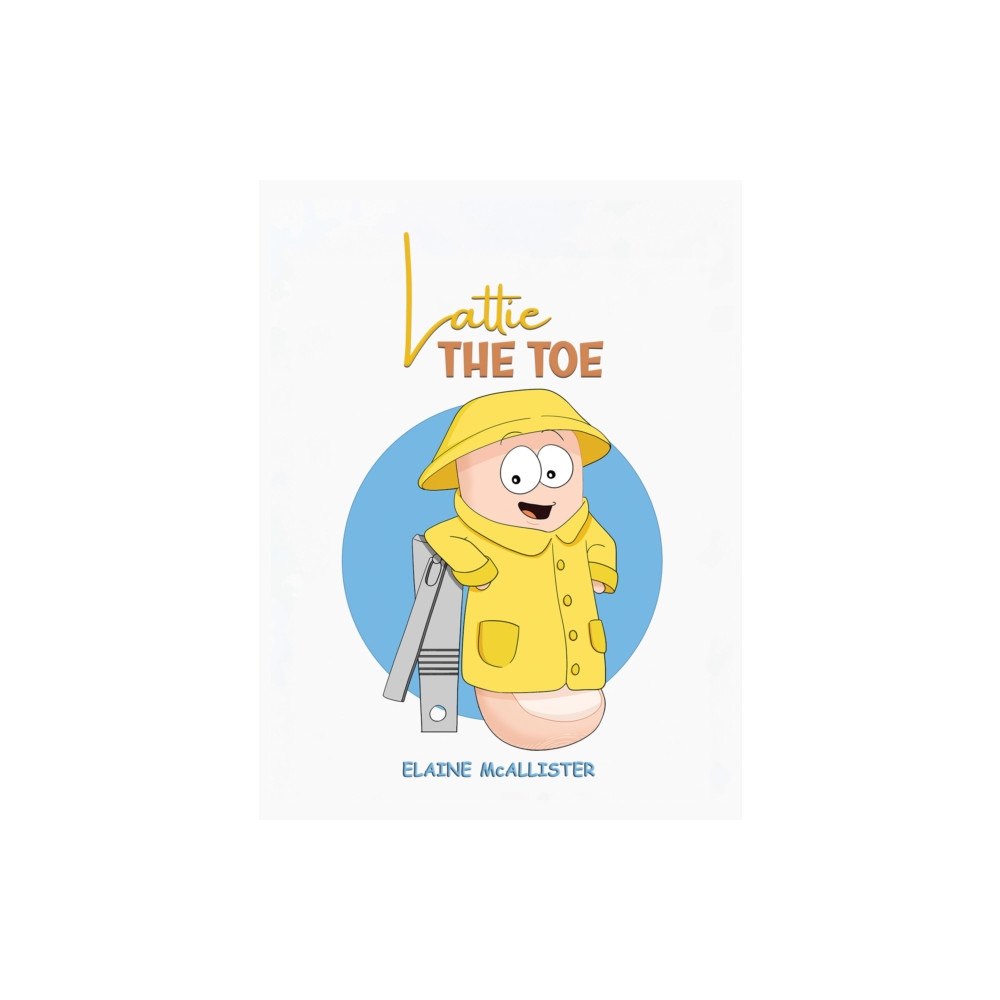 Austin Macauley Publishers Lattie the Toe (häftad, eng)