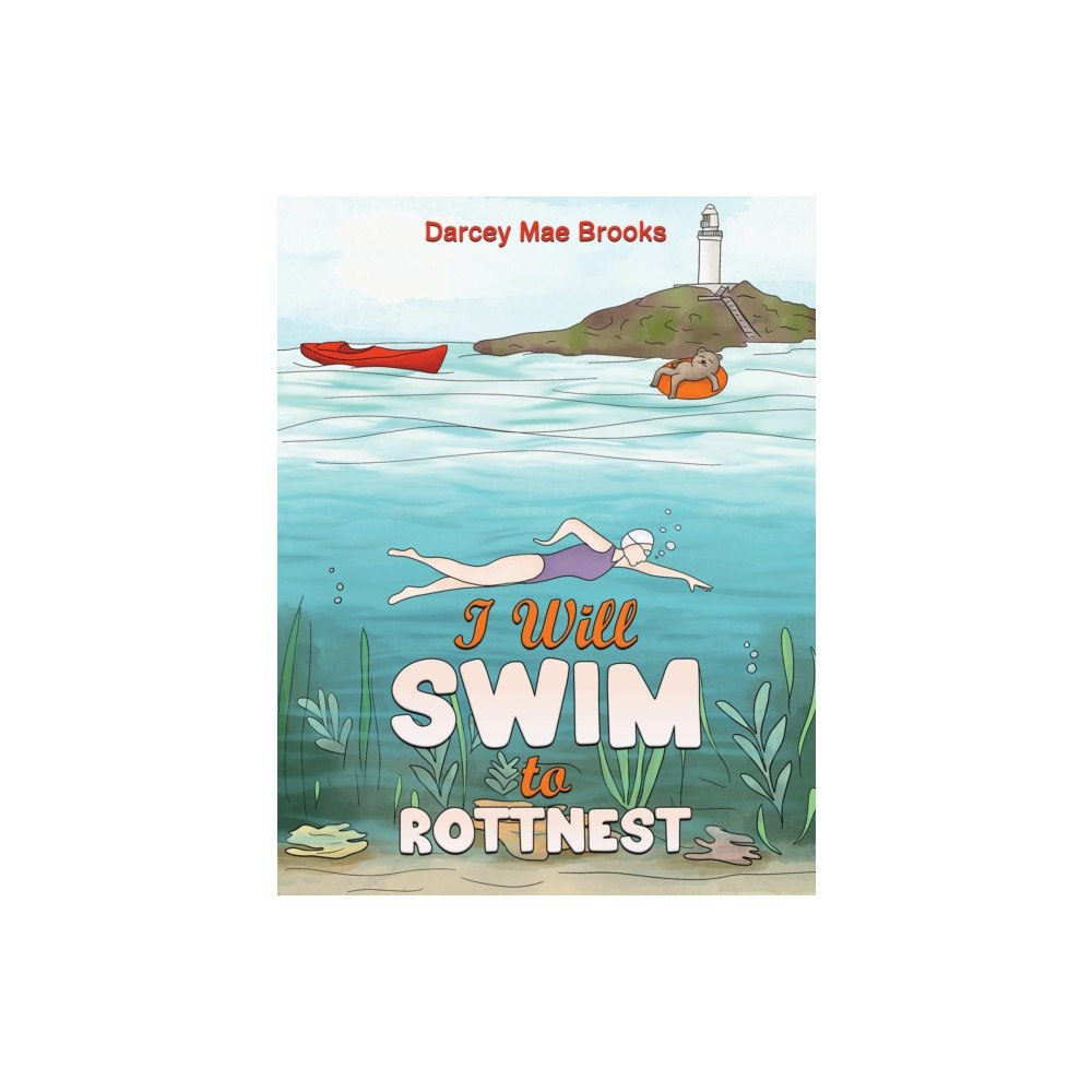 Austin Macauley Publishers I Will Swim to Rottnest (häftad, eng)