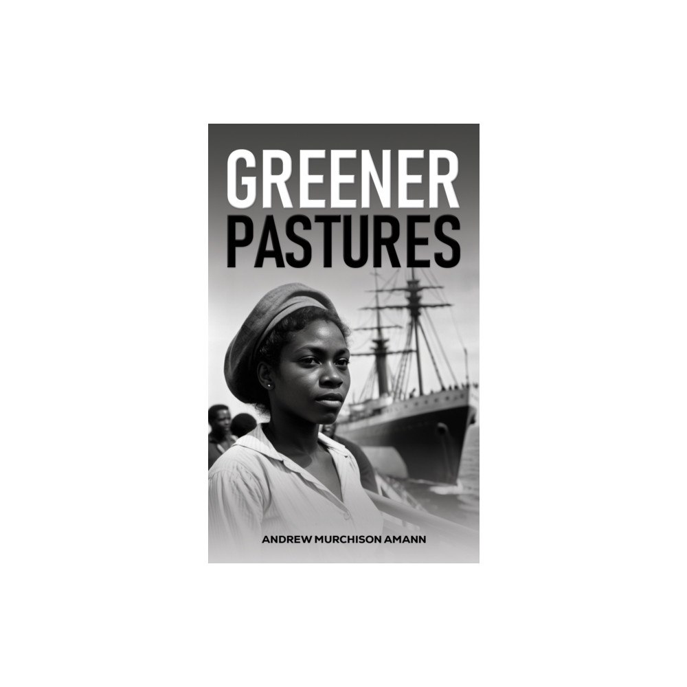 Austin Macauley Publishers Greener Pastures (häftad, eng)