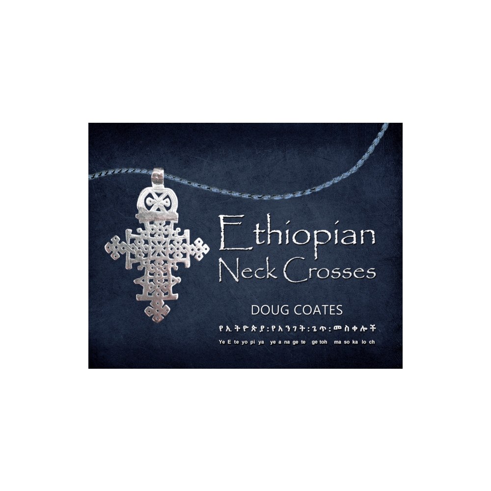 Austin Macauley Publishers Ethiopian Neck Crosses (häftad, eng)