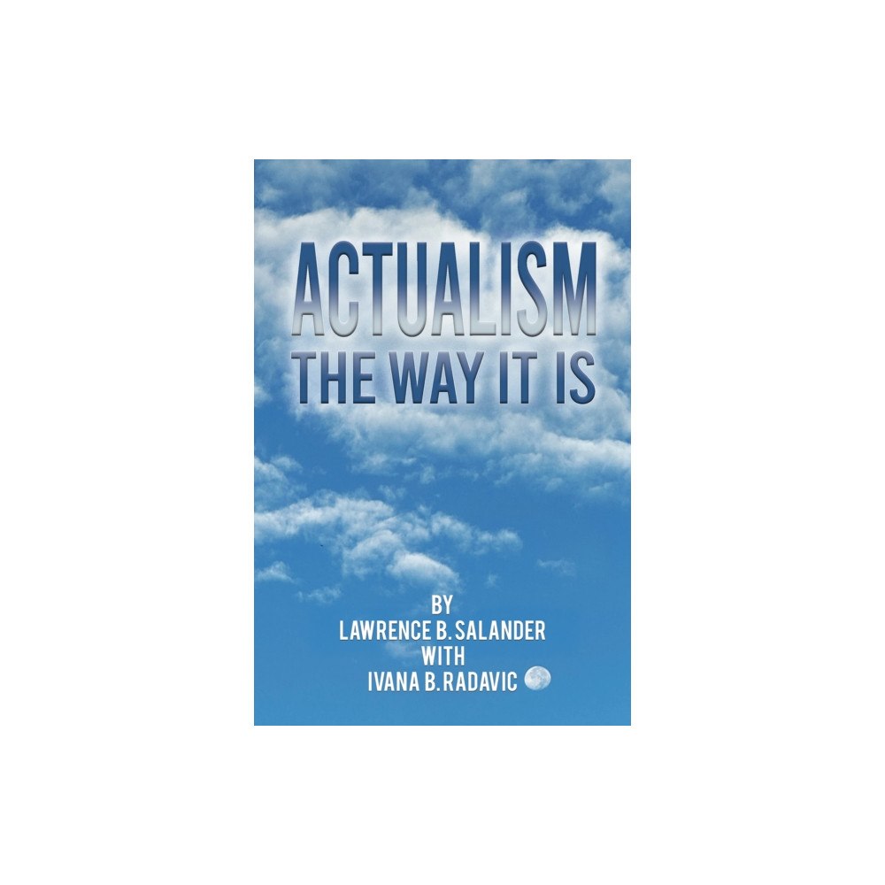 Austin Macauley Publishers Actualism - The Way It Is (häftad, eng)