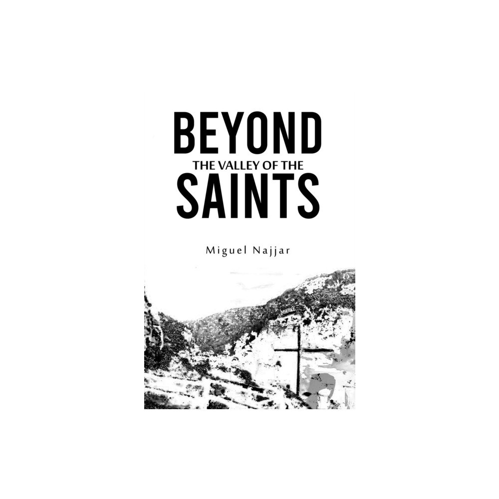 Austin Macauley Publishers Beyond the Valley of the Saints (häftad, eng)