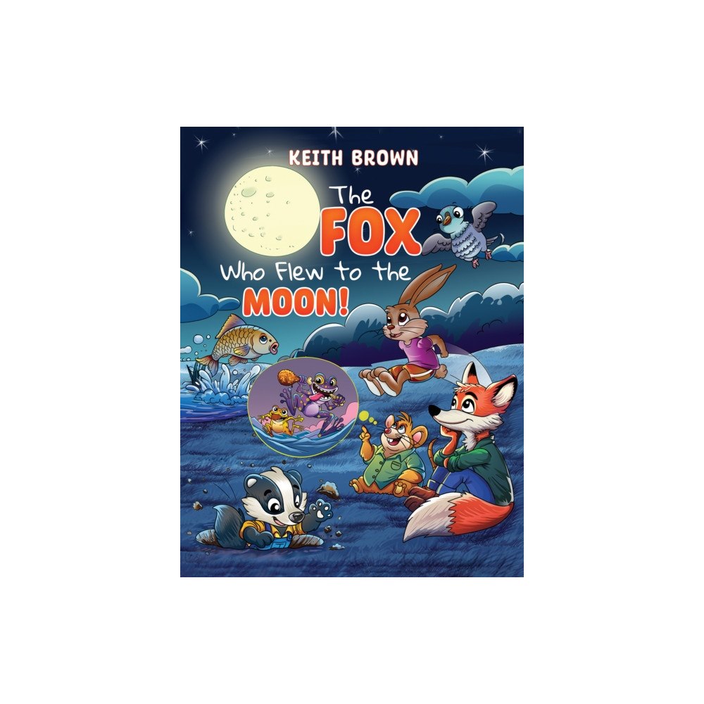 Austin Macauley Publishers The Fox Who Flew to the Moon! (häftad, eng)