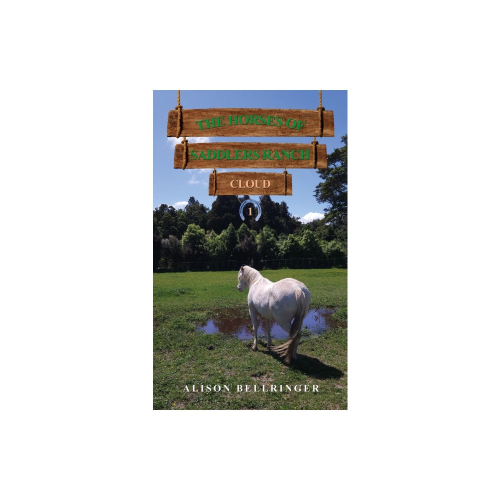 Austin Macauley Publishers The Horses of Saddlers Ranch: Cloud (häftad, eng)