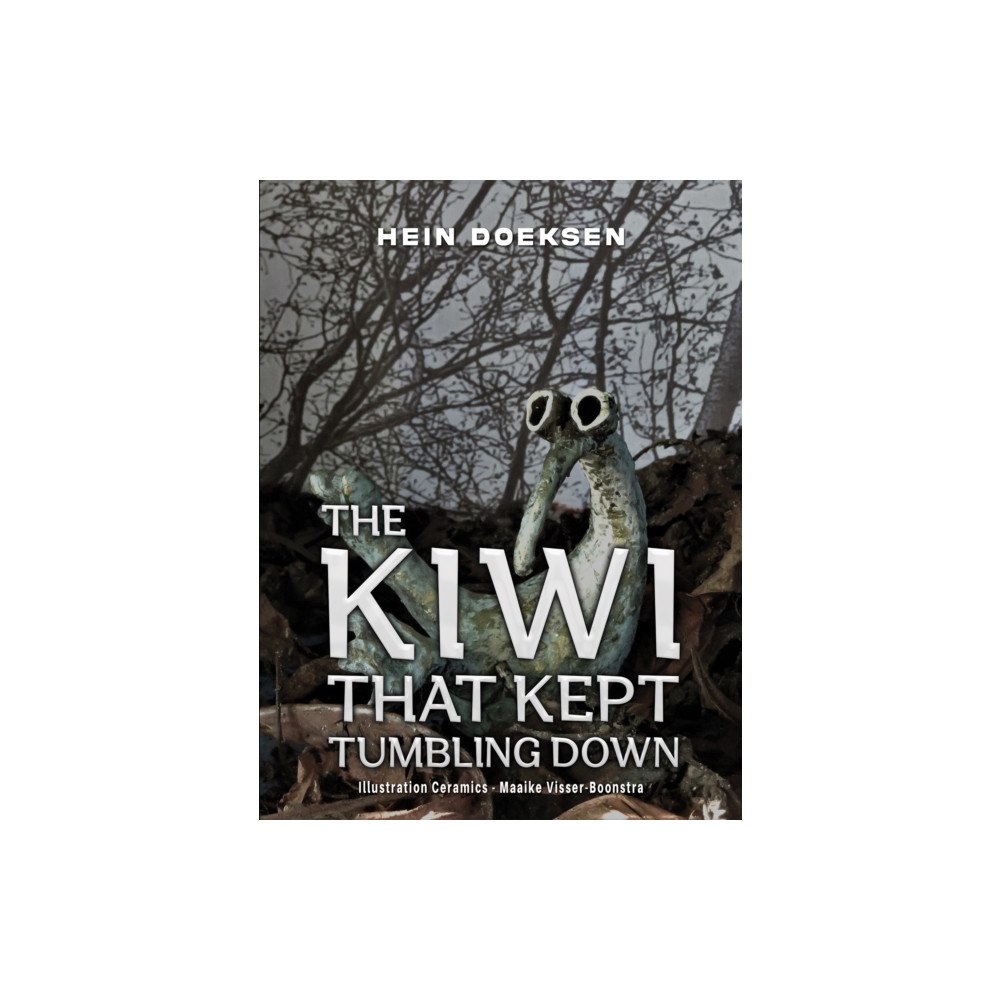 Austin Macauley Publishers The Kiwi That Kept Tumbling Down (häftad, eng)