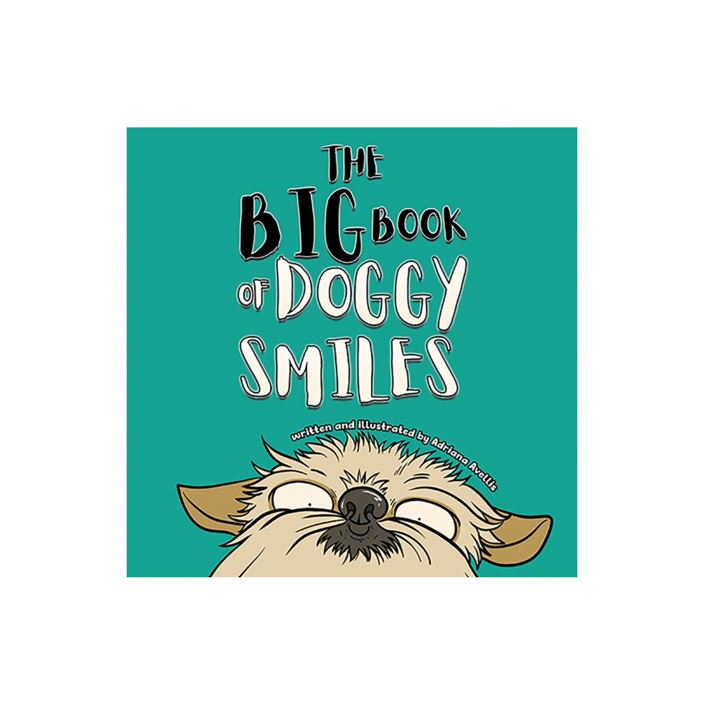 Austin Macauley Publishers The Big Book of Doggy Smiles (häftad, eng)