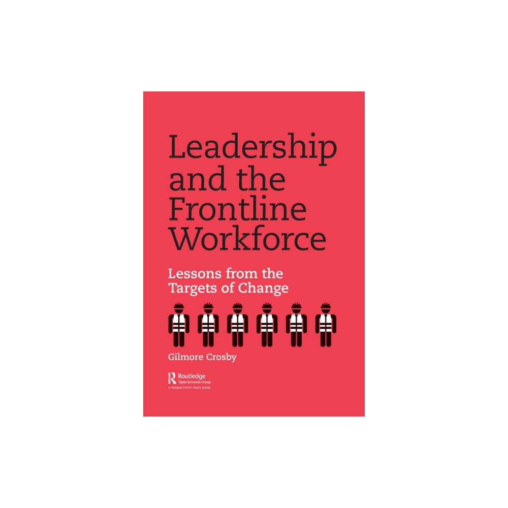 Taylor & francis ltd Leadership and the Frontline Workforce (häftad, eng)