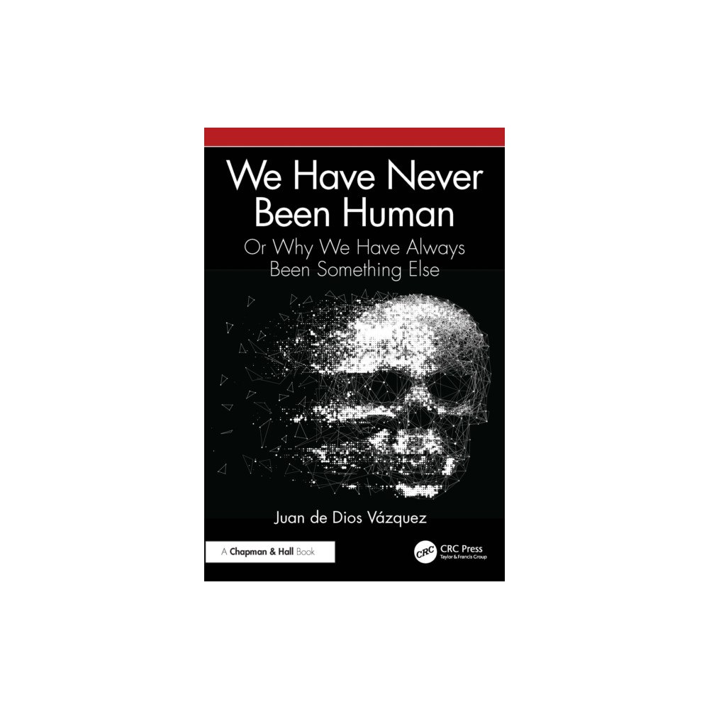 Taylor & francis ltd We Have Never Been Human (häftad, eng)
