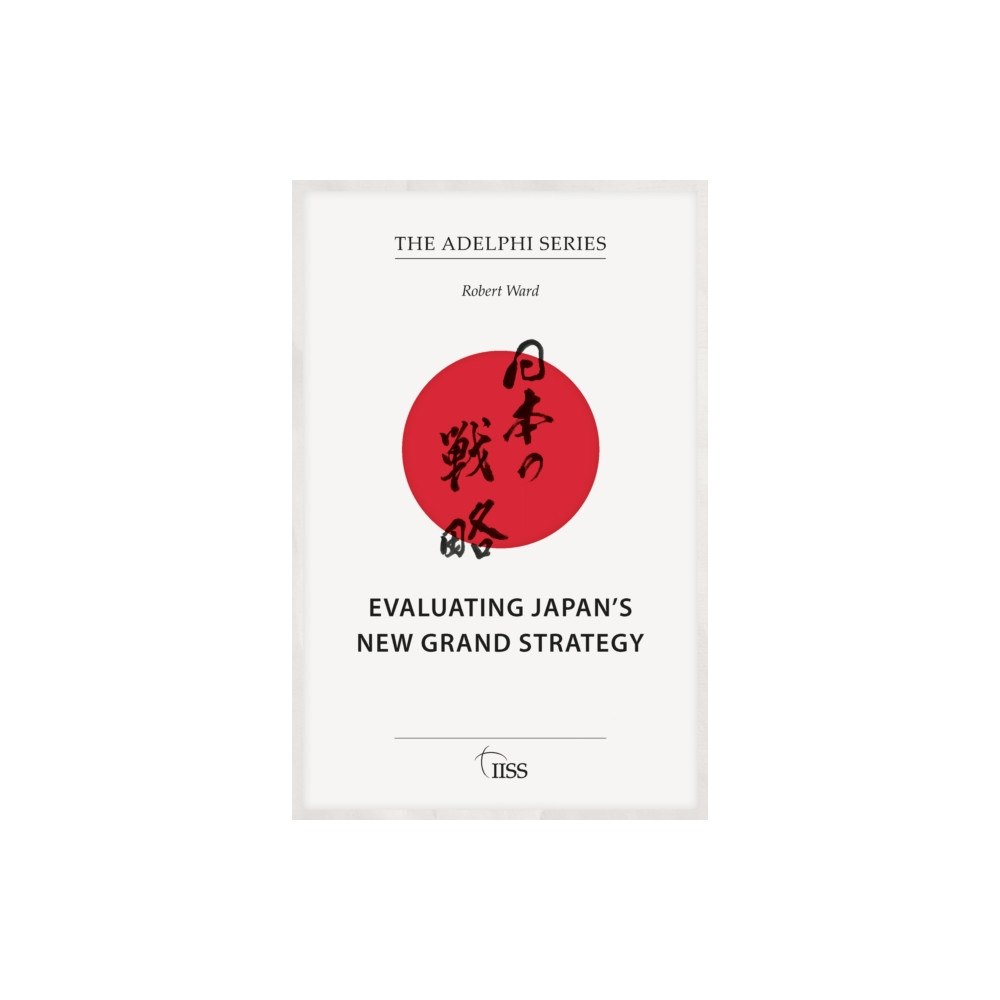 Taylor & francis ltd Evaluating Japan’s New Grand Strategy (häftad, eng)