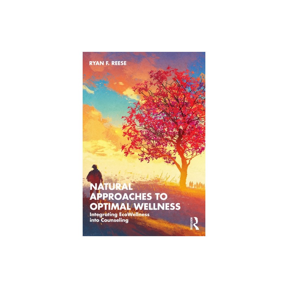 Taylor & francis ltd Natural Approaches to Optimal Wellness (häftad, eng)