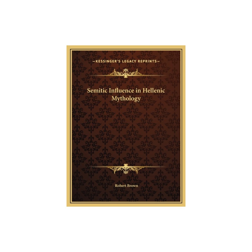 END OF LINE CLEARANCE BOOK SEMITIC INFLUENCE IN HELLENIC MYTHOLOGY (häftad, eng)